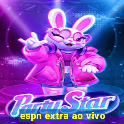 espn extra ao vivo